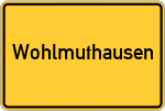 Place name sign Wohlmuthausen
