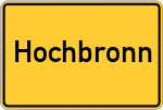 Place name sign Hochbronn