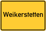 Place name sign Weikerstetten, Hof