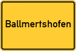 Place name sign Ballmertshofen