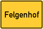 Place name sign Felgenhof