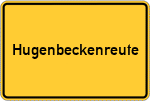 Place name sign Hugenbeckenreute