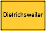 Place name sign Dietrichsweiler