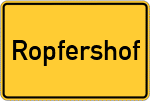 Place name sign Ropfershof