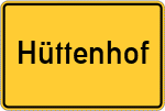 Place name sign Hüttenhof