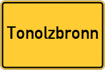 Place name sign Tonolzbronn