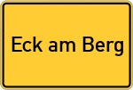 Place name sign Eck am Berg