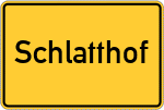 Place name sign Schlatthof