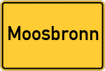 Place name sign Moosbronn