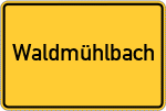 Place name sign Waldmühlbach