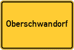 Place name sign Oberschwandorf