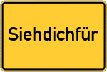 Place name sign Siehdichfür