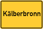 Place name sign Kälberbronn