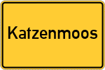 Place name sign Katzenmoos