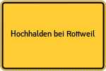 Place name sign Hochhalden bei Rottweil