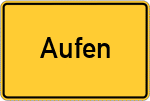 Place name sign Aufen
