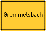 Place name sign Gremmelsbach