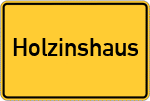 Place name sign Holzinshaus