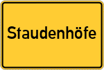 Place name sign Staudenhöfe