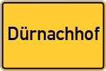 Place name sign Dürnachhof