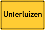 Place name sign Unterluizen