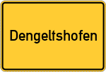 Place name sign Dengeltshofen