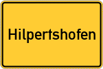 Place name sign Hilpertshofen