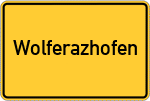Place name sign Wolferazhofen