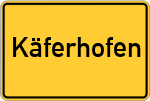 Place name sign Käferhofen
