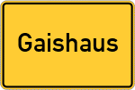 Place name sign Gaishaus