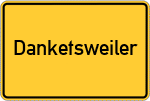 Place name sign Danketsweiler